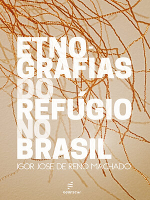 cover image of Etnografias do refúgio no Brasil